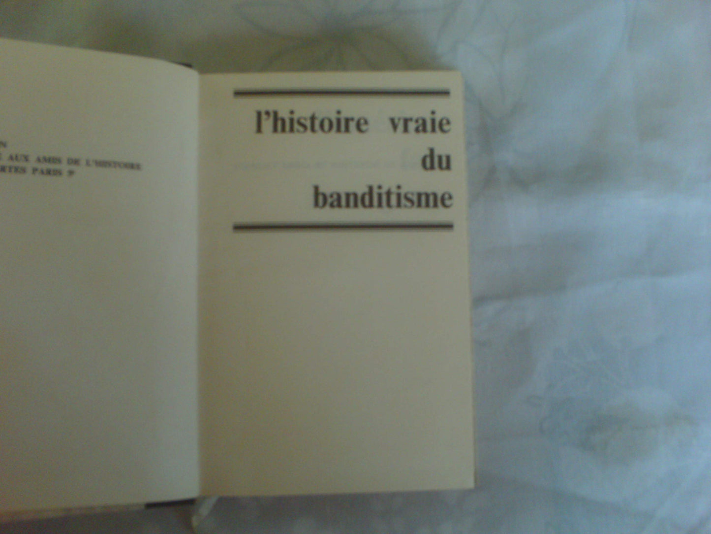 L'histoire vraie du banditisme