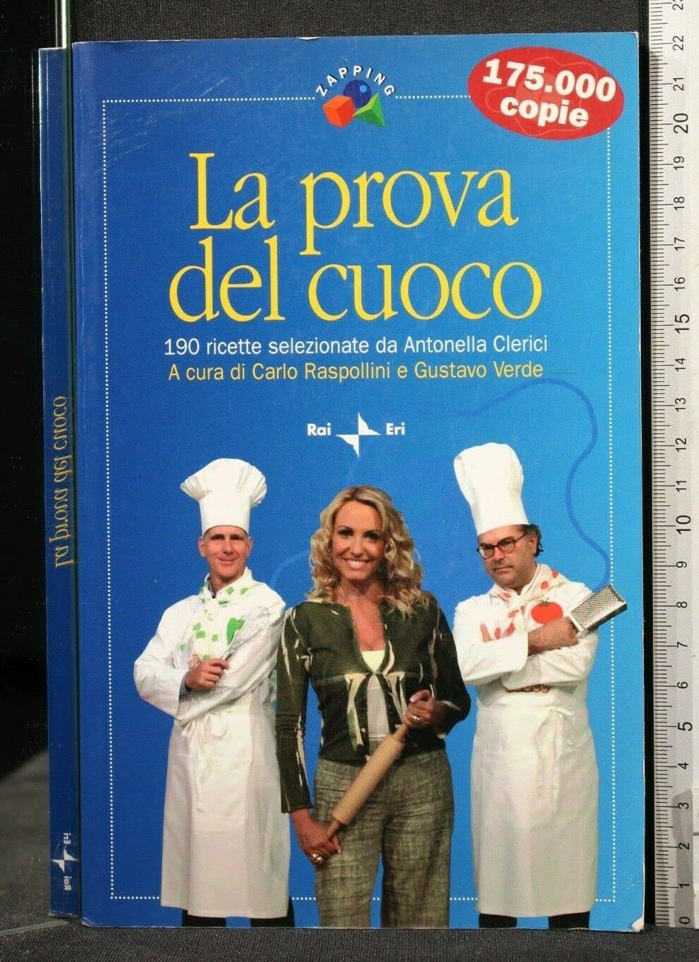 La prova del cuoco. 190 ricette selezionate da Antonella Clerici