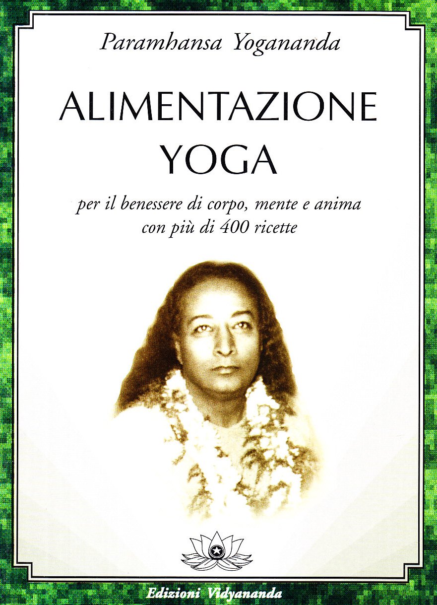 Libro - Alimentazione yoga - Paramhansa, Swami Yogananda