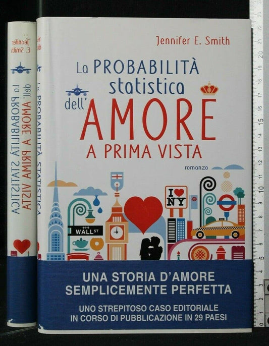 Libro - La probabilità statistica dell'amore a prima vista - Smith,