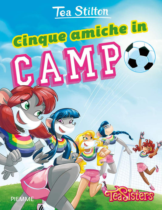 Libro - Cinque amiche in campo Ediz illustrata - Stilton, Tea