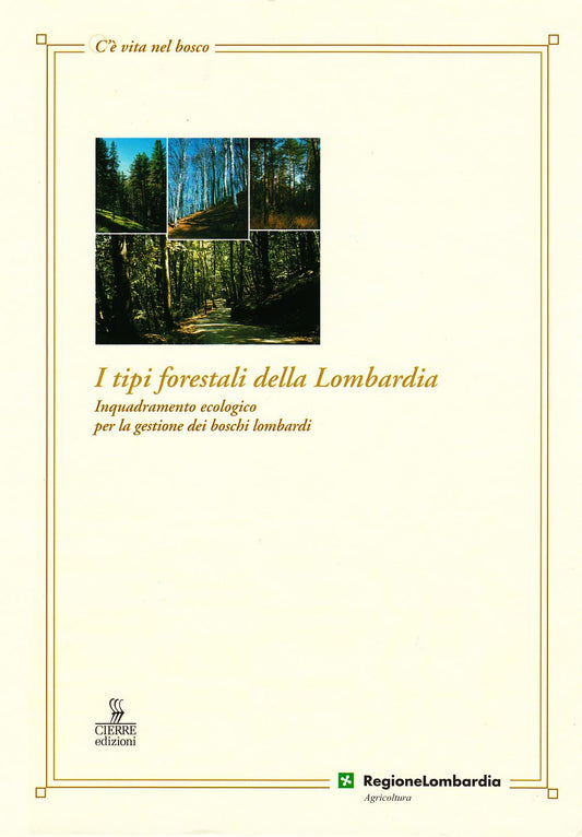 Libro - I tipi forestali della Lombardia. Inquadramento ecologico per la gestione dei bo - Del Favero, R.