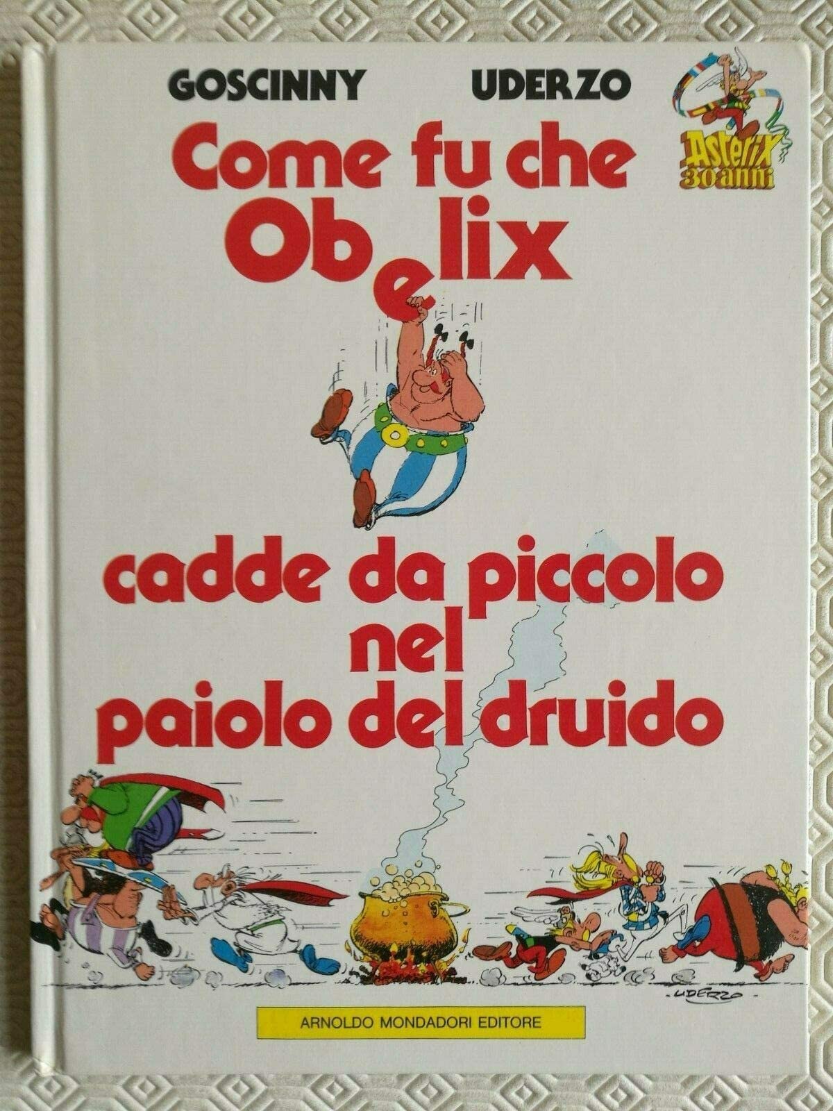 Come fu che Obelix cadde da piccolo nel paiolo del druido. Asterix