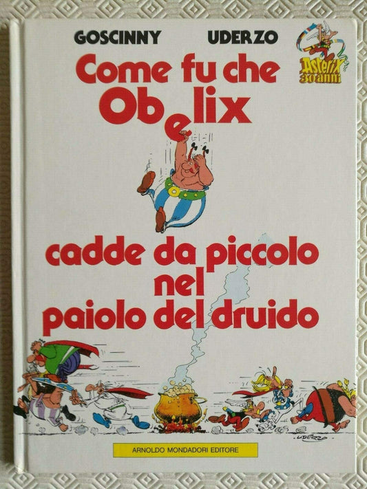 Libro - Come fu che Obelix cadde da piccolo nel pai - Uderzo, Albert