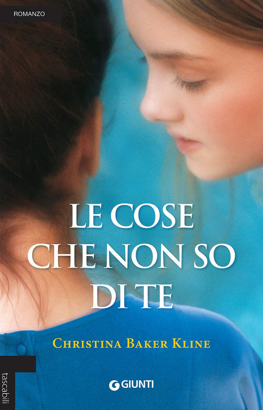 Libro - Le cose che non so di te - Baker, K - Baker Kline, Christina