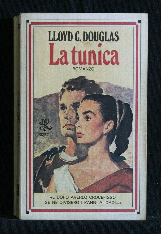 Libro - La tunica Lloyd Douglas Bur Rizzoli I ed Bur 1979 - DOUGLAS,