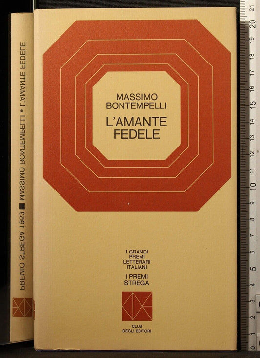 Libro - L'amante fedele - Bontempelli,Massimo., Premio Strega 1953 P