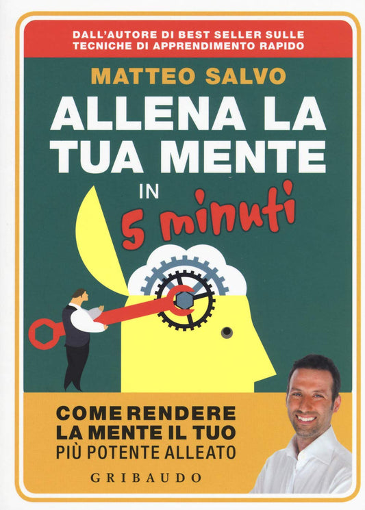 Libro - Allena la tua mente in 5 minuti Come rendere - Salvo, Matteo