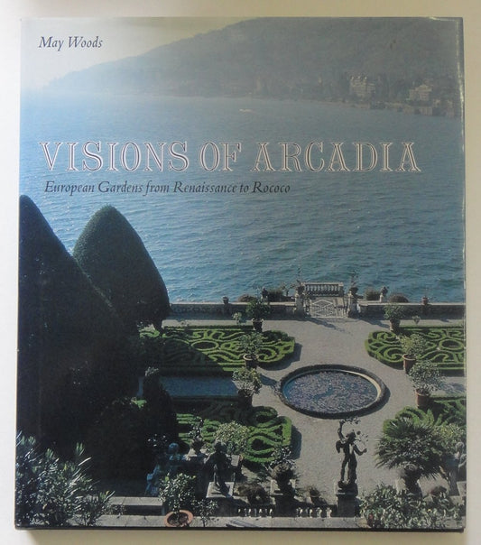 Libro - Visions of Arcadia: European Gardens from Renai - Woods, May