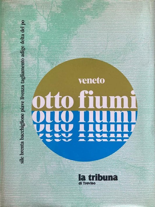 Libro - Otto fiumi del Veneto: Sile, Brenta, Bacc - Alberto, Vitucci