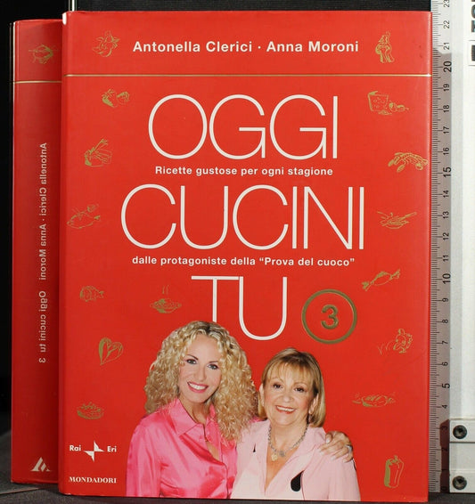 Libro - Oggi cucini tu (Vol 3) - Clerici, Antonella