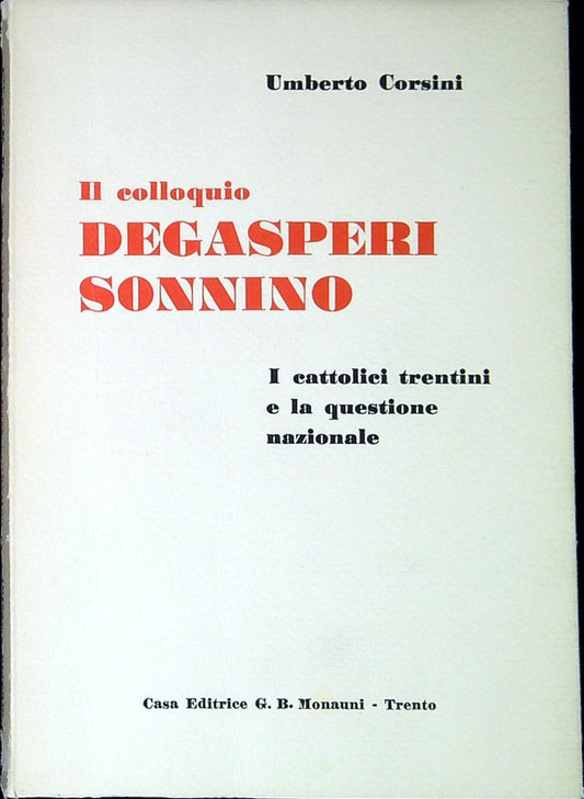 Libro - Il colloquio Degasperi-Sonnino: 16 marzo - CORSINI, Umberto.