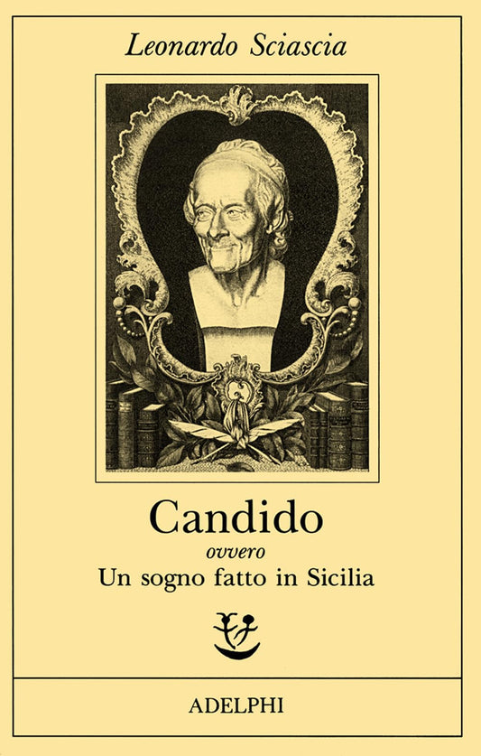 Libro - Candido ovvero Un sogno fatto in Sicilia - Sciascia, Leonar