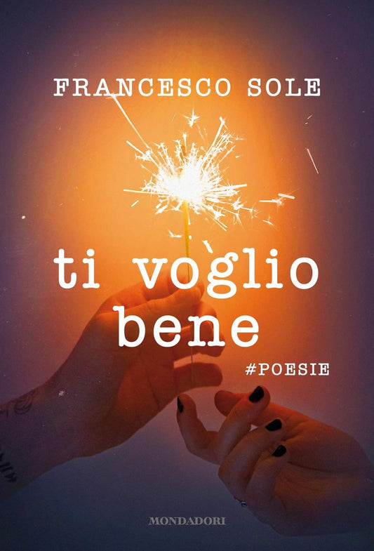 Libro - Ti voglio bene #poesie - Sole, Francesco