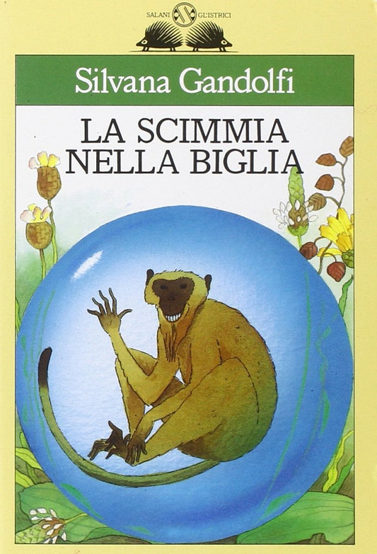Libro - La scimmia nella biglia - Gandolfi, Silvana