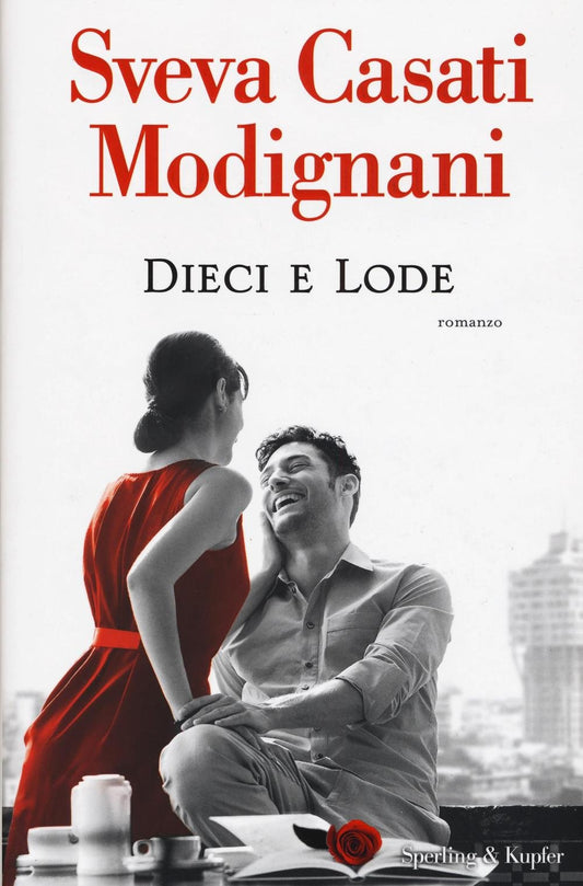 Libro - Dieci e lode - Casati, Modignani,  - Casati Modignani, Sveva