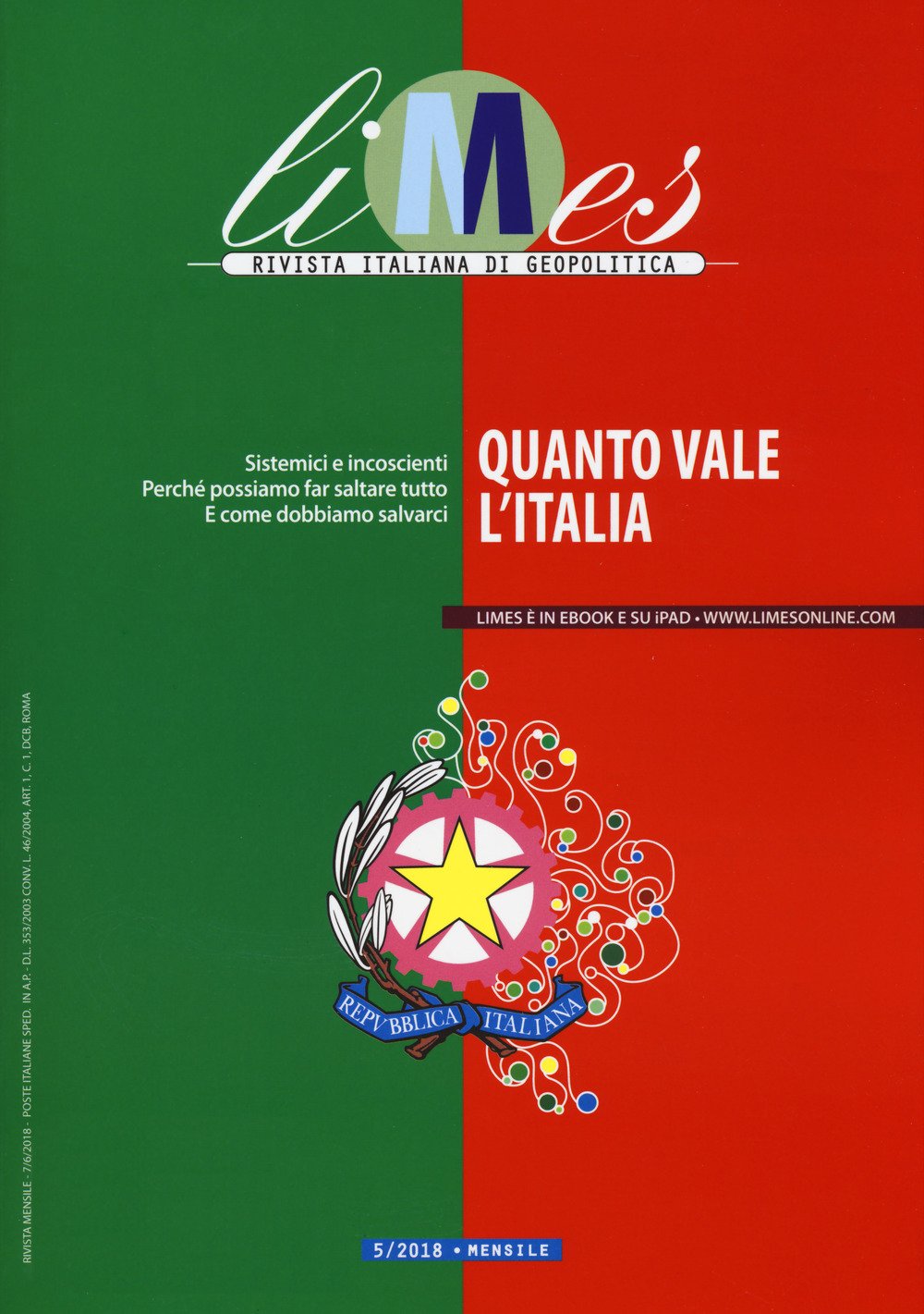 Limes. Rivista italiana di geopolitica. Quanto vale l'Italia (2018) (Vol. 5)