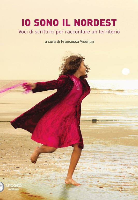 Libro - Io sono il Nordest Voci di scrittrici per raccontare un terr