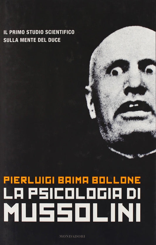 Libro - La psicologia di Mussolini - Baim - Baima Bollone, Pierluigi