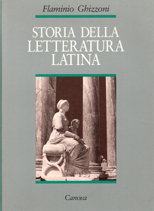 Libro - Storia della letteratura latina Flaminio Ghizzoni Canova ed