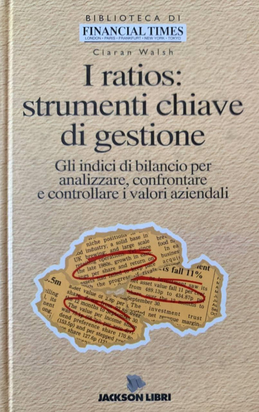 Libro - I ratios strumenti chiave di gestione gli in - Ciaran, Walsh