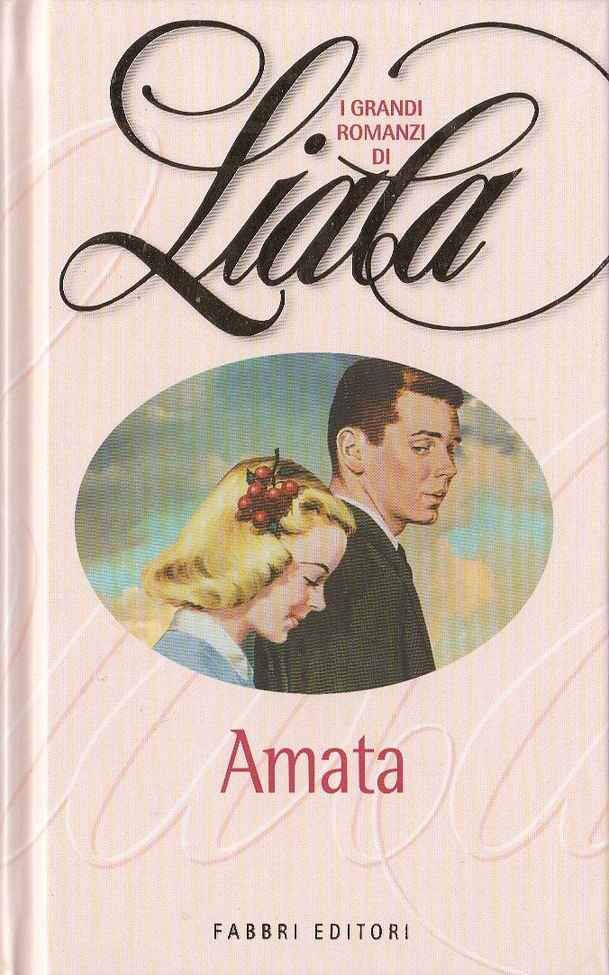 Libro - L- AMATA - LIALA - FABBRI - GRANDI ROMANZI -- 2001 - C - ZDS
