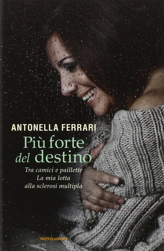 Libro - Più forte del destino Tra camici e pail - Ferrari, Antonella