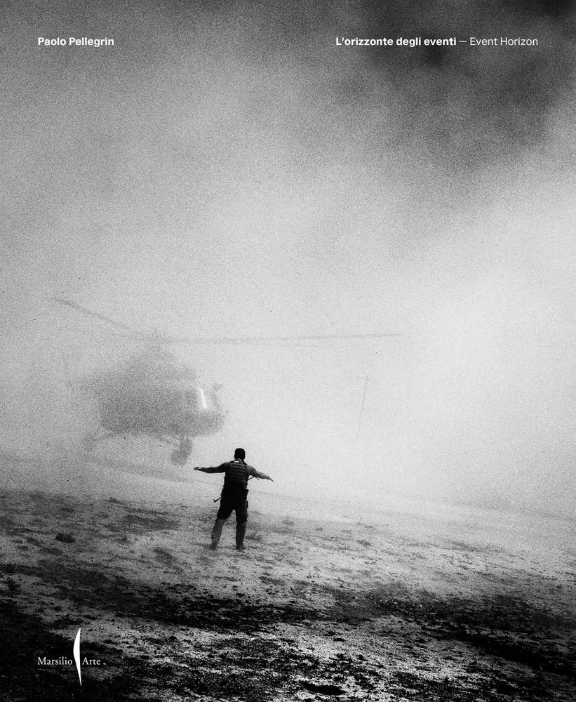 Paolo Pellegrin. L'orizzonte degli eventi-Event horizon. Ediz. a colori