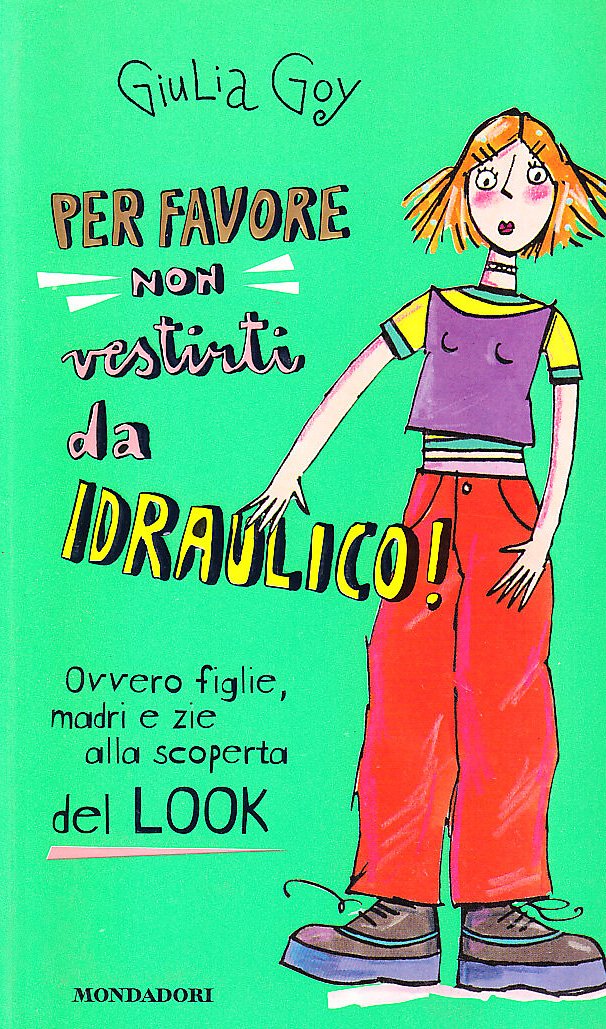 Libro - Per favore non vestirti da idraulico! - Goy, Giulia