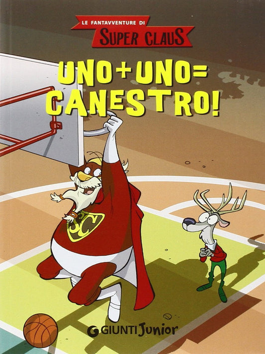 Libro - Uno + uno = canestro! Le fantavventure di - Bianchi, Roberta