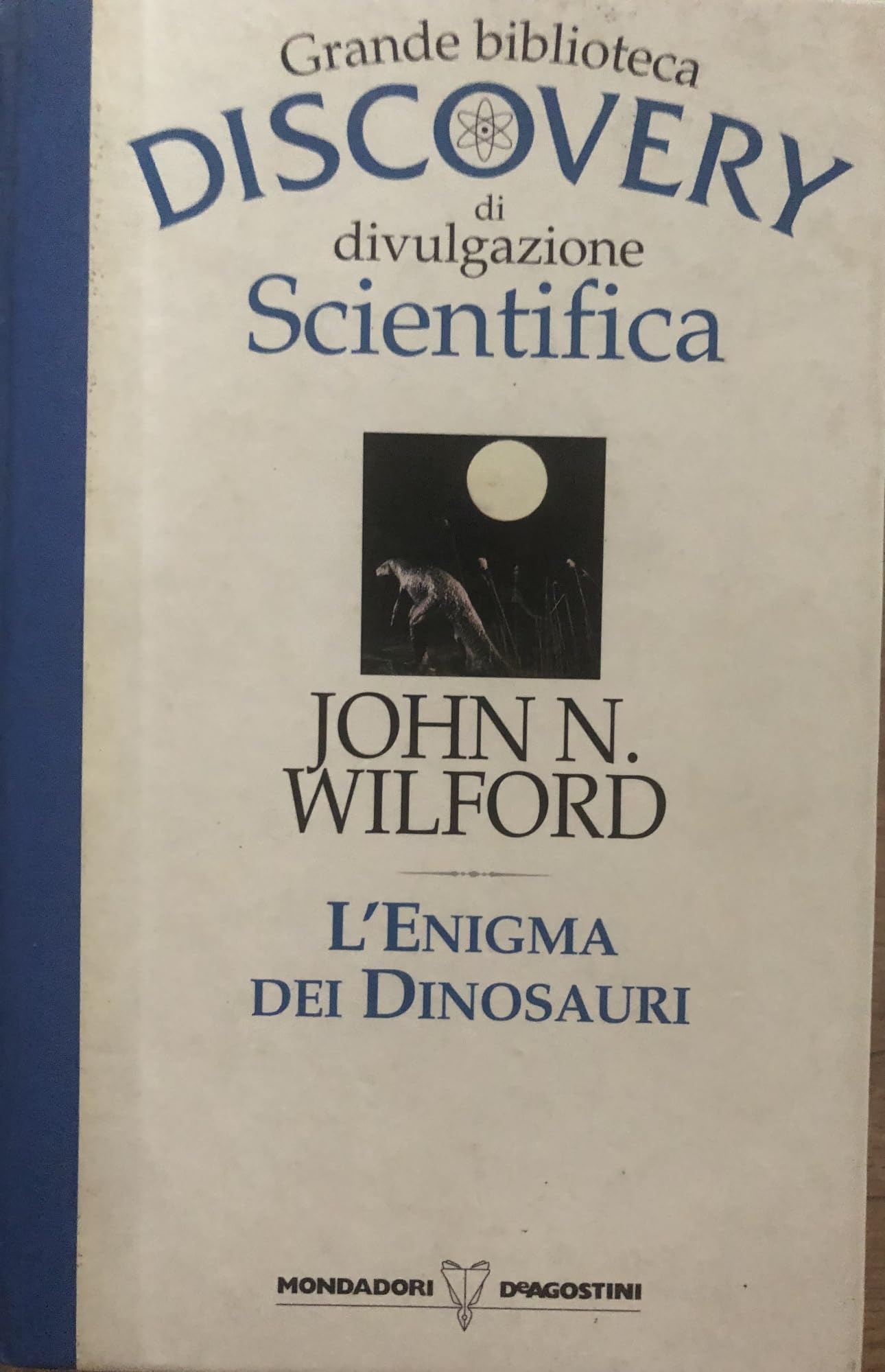 L- L'ENIGMA DEI DINOSAURI DISCOVERY - WILFORD - MONDADORI --- 1994 - C - ZCS308