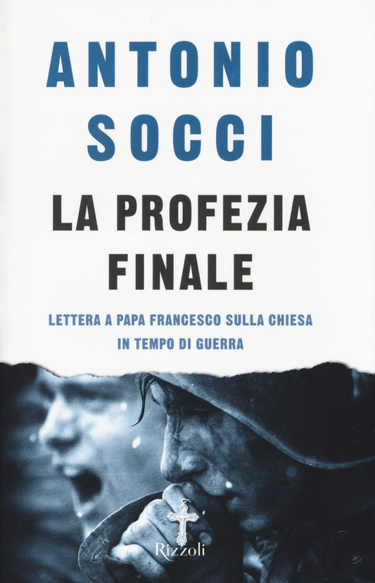 Libro - La profezia finale Lettera a papa Francesco - Socci, Antonio