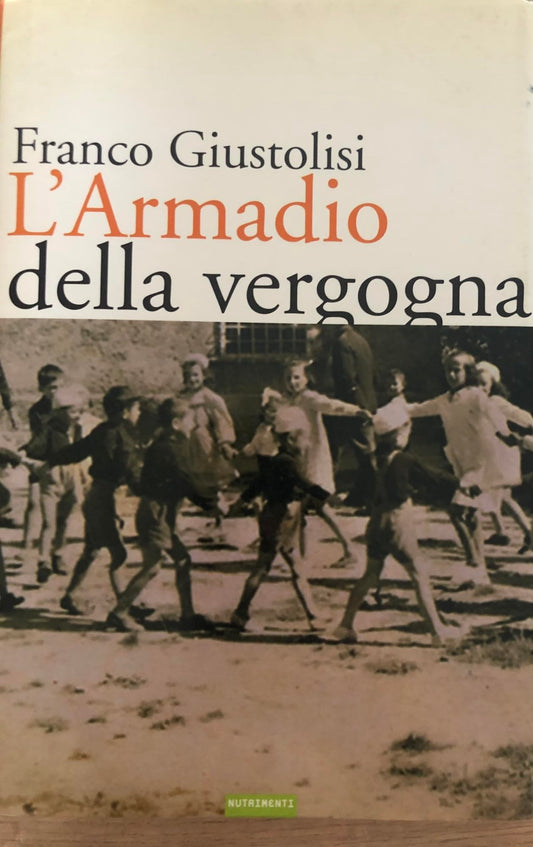 Libro - L'armadio della vergogna - Giustolisi, Franco
