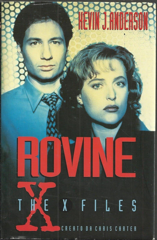 Libro - Rovine (The X Files) Di Kevin J Anderson, I° Ed Cde - Anders
