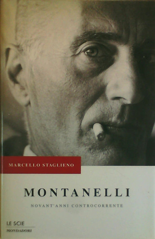 Libro - Montanelli Novant'anni controcorrente - Staglieno, Marcello