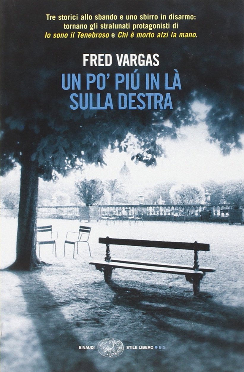 Libro - Un po' più in là sulla destra - Vargas, Fred