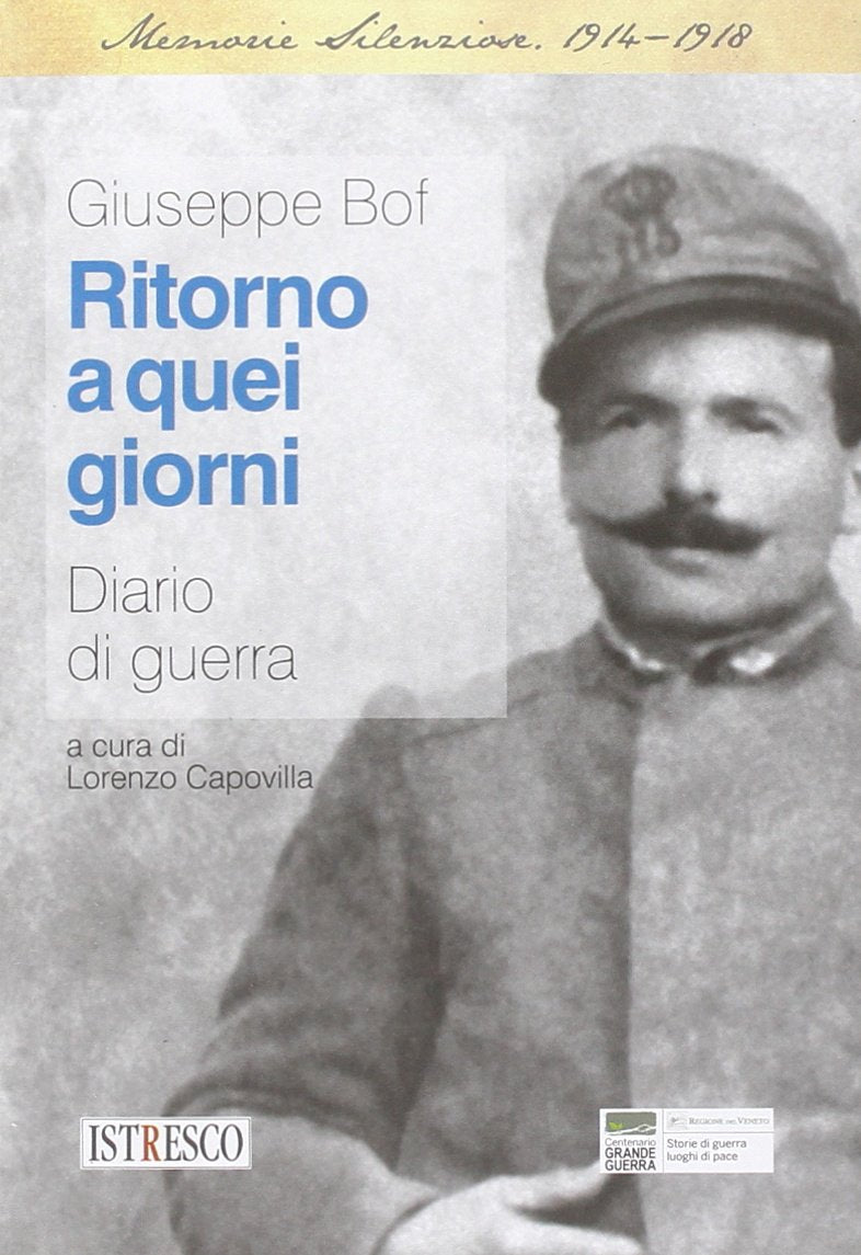 Libro - Ritorno a quei giorni Diario di guerra - Bof, Giuseppe