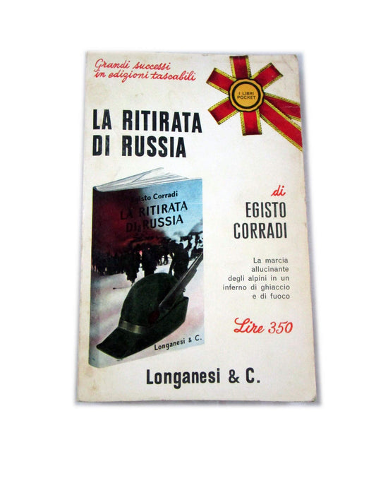 Libro - LA RITIRATA DI RUSSIA DI EGISTO CORRADI LONGANESI E C 1965