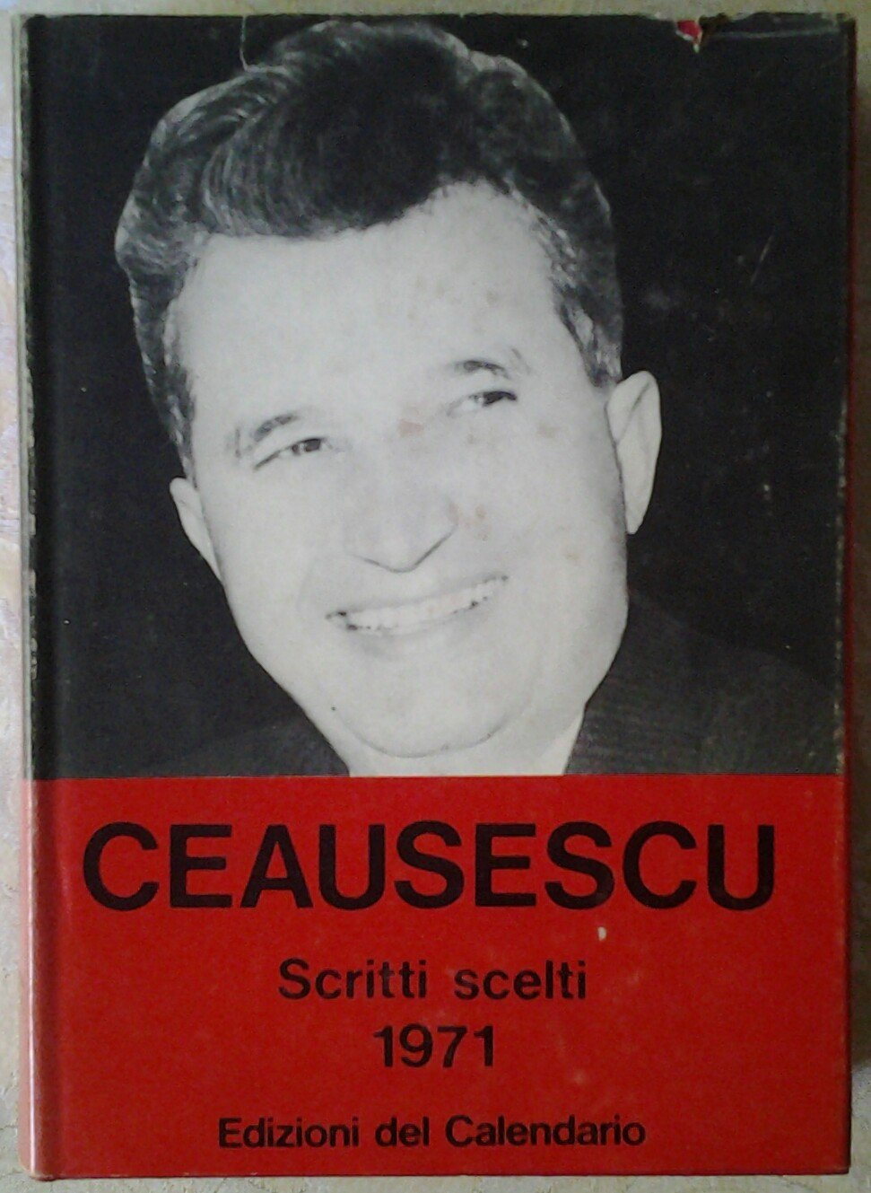 Libro - SCRITTI SCELTI. 1971. - Nicolae Ceausescu