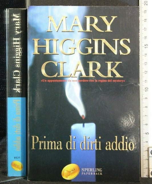 Libro - Prima di dirti addio - Higgins Clark, Mary