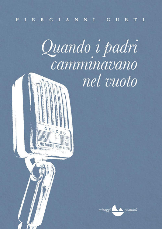 Libro - Quando i padri camminavano nel vuoto - Curti, Piergianni