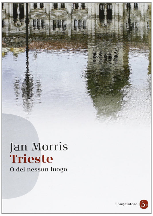Libro - Trieste O del nessun luogo - Morris, Jan