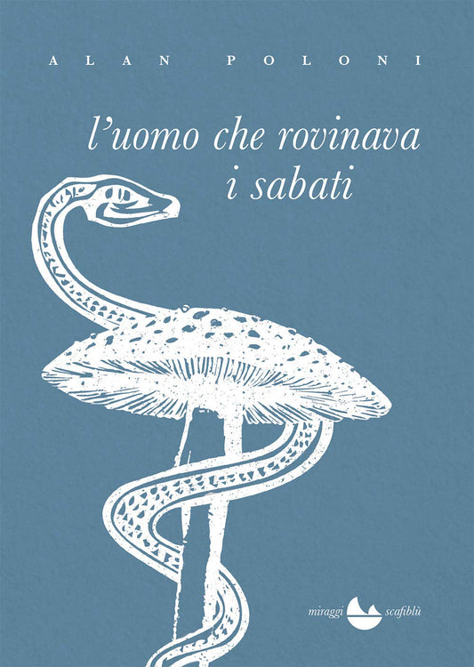 Libro - L'uomo che rovinava i sabati - Poloni, Alan