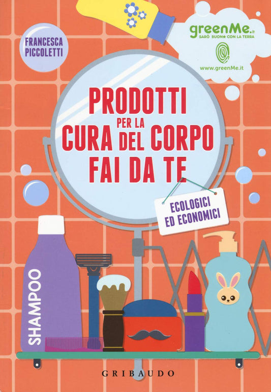 Libro - Prodotti per la Cura del Corpo Fai d - Piccoletti, Francesca