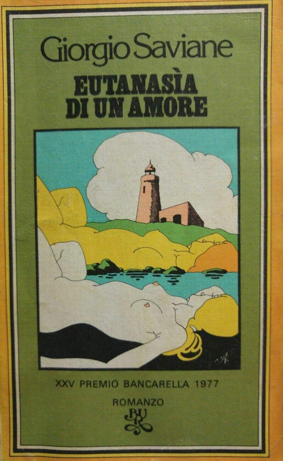 Libro - Eutanasia di un amore - Giorgio Saviane