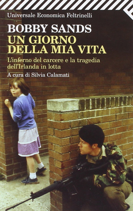 Libro - Un giorno della mia vita L'inferno del carcer - Sands, Bobby