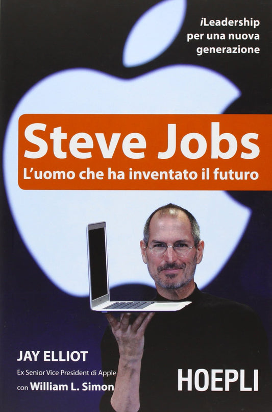 Libro - Steve Jobs L'uomo che ha inventato il futuro - Simon, Willi