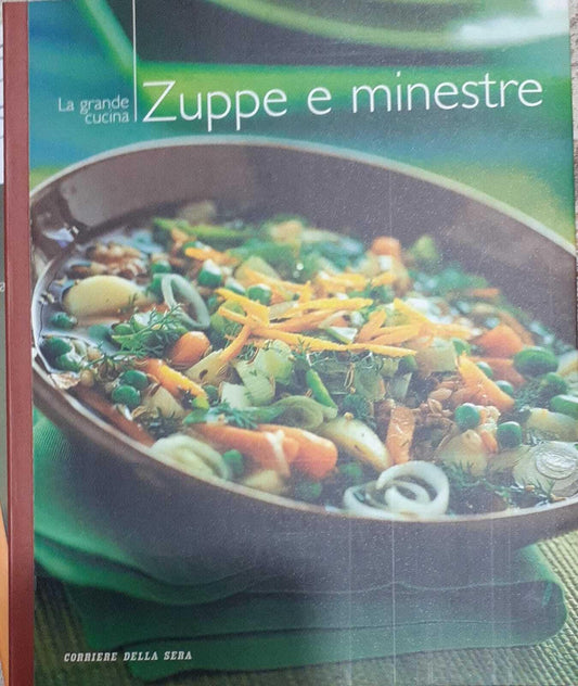 Libro - La grande cucina - ZUPPE E MINESTRE - Direzione, editoriale