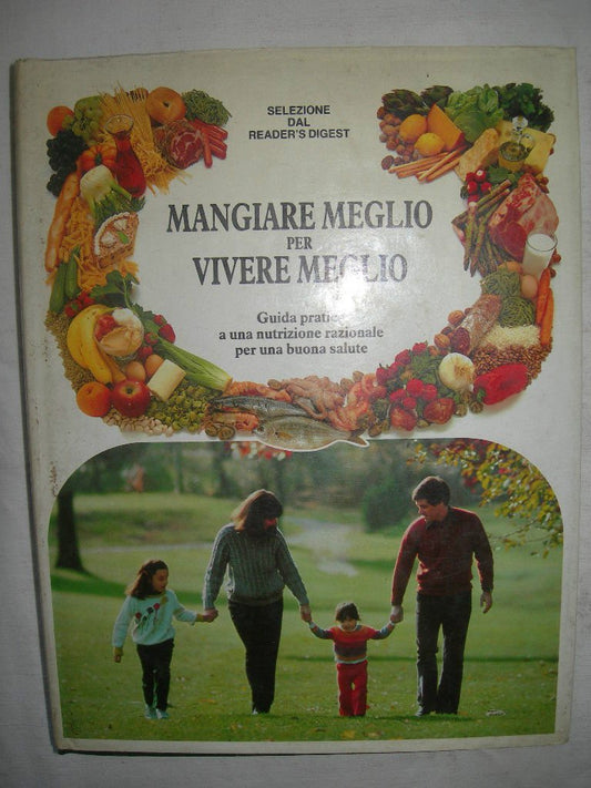 Libro - MANGIARE MEGLIO PER VIVERE MEGLIO ED SELEZIONE D - Aa., Vv -