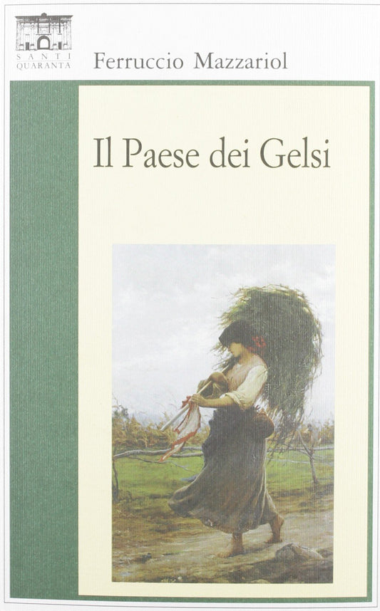 Libro - Il paese dei gelsi - Mazzariol, Ferruccio